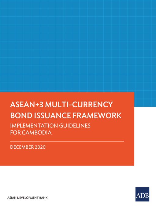 Title details for ASEAN+3 Multi-Currency Bond Issuance Framework by Asian Development Bank - Available